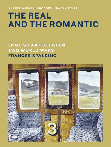 The Real and the Romantic: English Art Between Two World Wars (Hardback)