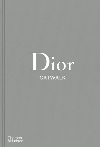 Dior Catwalk: The Complete Collections - Catwalk (Hardback)