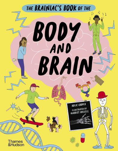 The Brainiac’s Book of the Body and Brain by Rosie Cooper, Harriet ...