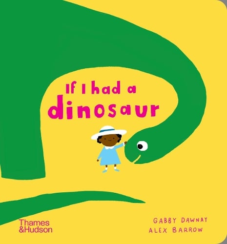 If I had a dinosaur - If I had a... (Board book)