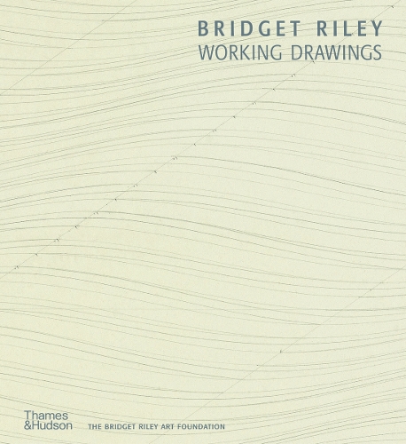 Bridget Riley: Working Drawings (Hardback)