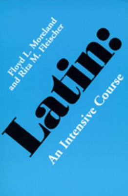 Latin: An Intensive Course (Paperback)