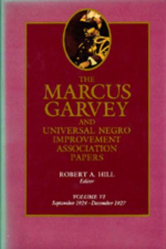 The Marcus Garvey and Universal Negro Improvement Association Papers, Vol. VI: September 1924-December 1927 - The Marcus Garvey and Universal Negro Improvement Association Papers 6 (Hardback)
