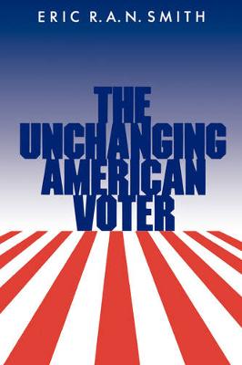 The Unchanging American Voter (Paperback)