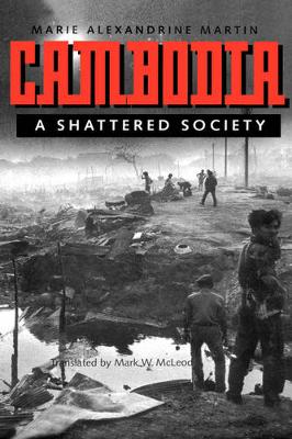 Cambodia: A Shattered Society (Hardback)