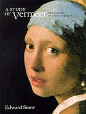 A Study of Vermeer, Revised and Enlarged edition (Paperback)