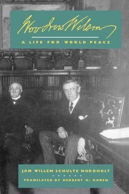 Woodrow Wilson: A Life for World Peace (Hardback)