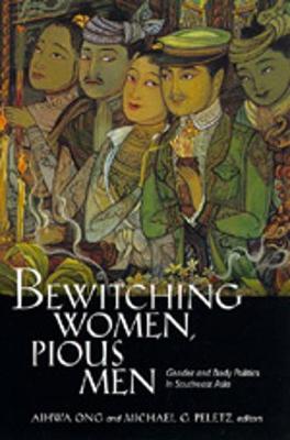 Bewitching Women, Pious Men: Gender and Body Politics in Southeast Asia (Paperback)