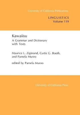 Kawaiisu: A Grammar and Dictionary, With Texts - UC Publications in Linguistics 119 (Paperback)