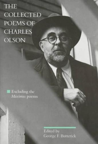 The Collected Poems of Charles Olson: Excluding the <i>Maximus</i> Poems (Paperback)