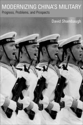 Modernizing China's Military: Progress, Problems and Prospects (Hardback)