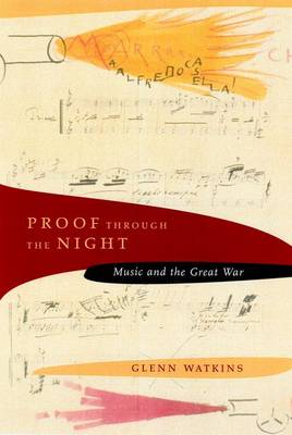 Proof Through the Night: Music and the Great War (Hardback)