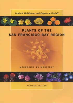 Plants of the San Francisco Bay Region: Mendocino to Monterey (Paperback)