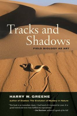 Tracks and Shadows: Field Biology as Art (Hardback)
