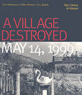 A Village Destroyed, May 14, 1999: War Crimes in Kosovo (Paperback)
