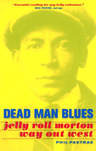 Dead Man Blues: Jelly Roll Morton Way Out West - Music of the African Diaspora 5 (Paperback)