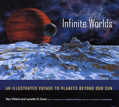 Infinite Worlds: An Illustrated Voyage to Planets beyond Our Sun (Hardback)