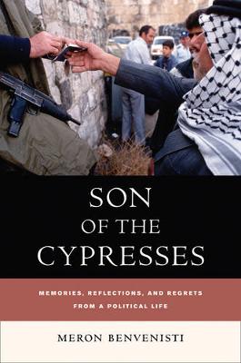 Son of the Cypresses: Memories, Reflections, and Regrets from a Political Life (Hardback)