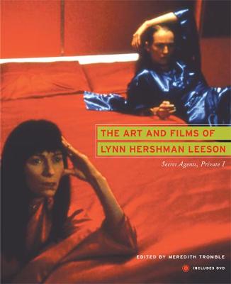 The Art and Films of Lynn Hershman Leeson: Secret Agents, Private I (Paperback)