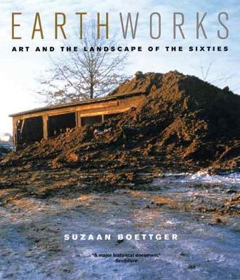 Earthworks: Art and the Landscape of the Sixties (Paperback)