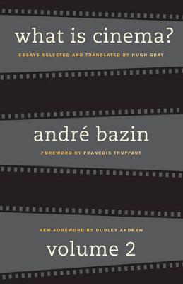 What Is Cinema? Volume II - André Bazin