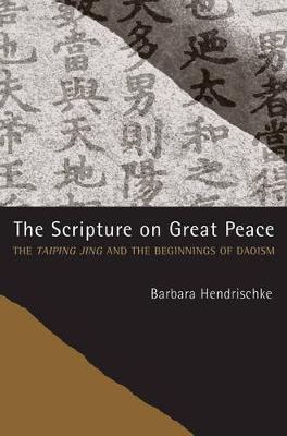 The Scripture on Great Peace: The Taiping jing and the Beginnings of Daoism - Daoist Classics 3 (Hardback)