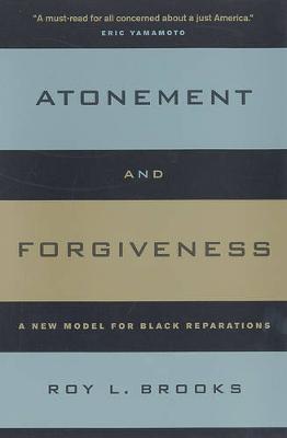 Atonement and Forgiveness: A New Model for Black Reparations (Paperback)