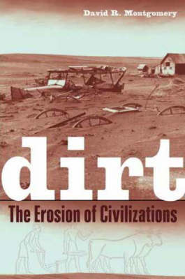 Dirt: The Erosion of Civilizations (Hardback)