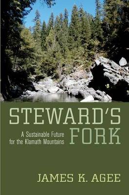 Cover Steward's Fork: A Sustainable Future for the Klamath Mountains