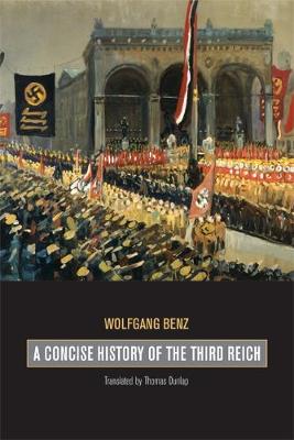 A Concise History of the Third Reich - Weimar & Now: German Cultural Criticism 39 (Paperback)