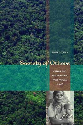 Society of Others: Kinship and Mourning in a West Papuan Place (Paperback)