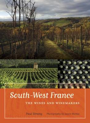 South-West France: The Wines and Winemakers (Hardback)