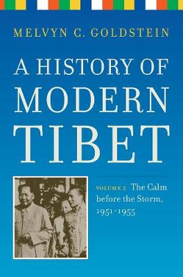 A History of Modern Tibet, volume 2: The Calm before the Storm: 1951-1955 (Paperback)