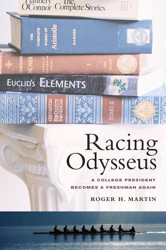 Racing Odysseus: A College President Becomes a Freshman Again (Paperback)