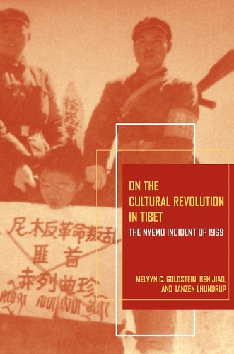 On the Cultural Revolution in Tibet: The Nyemo Incident of 1969 (Paperback)