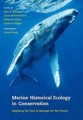 Cover Marine Historical Ecology in Conservation: Applying the Past to Manage for the Future