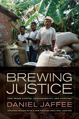 Brewing Justice: Fair Trade Coffee, Sustainability, and Survival (Paperback)