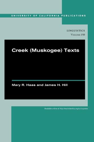 Cover Creek  Texts - UC Publications in Linguistics 150 (Hardback)