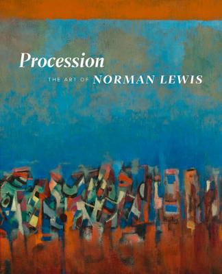 Procession: The Art of Norman Lewis (Hardback)