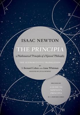 University of California Press The Principia, The Authoritative Translation And Guide