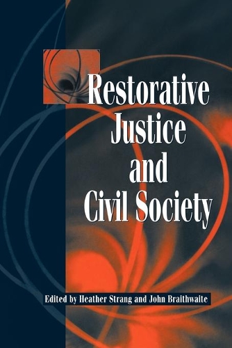Restorative Justice and Civil Society (Paperback)