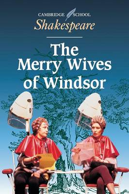 Cambridge School Shakespeare The Merry Wives Of Windsor By William Shakespeare Rex Gibson