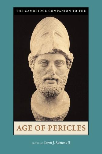 The Cambridge Companion to the Age of Pericles - Cambridge Companions to the Ancient World (Paperback)