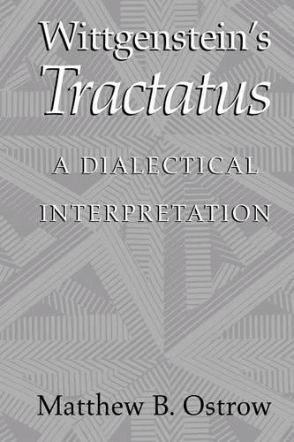 Wittgenstein's Tractatus: A Dialectical Interpretation (Paperback)