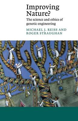 Improving Nature?: The Science and Ethics of Genetic Engineering - Canto (Paperback)