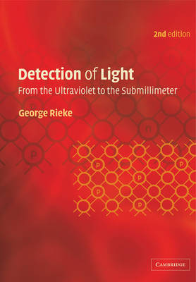 Detection of Light: From the Ultraviolet to the Submillimeter (Paperback)
