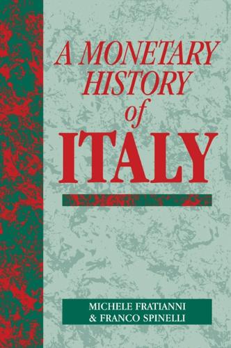 A Monetary History of Italy Studies in Macroeconomic History Paperback