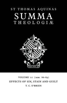 Summa Theologiae: Effects of Sin, Stain and Guilt Volume 27 (Paperback)