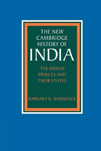 The Indian Princes and their States - Barbara N. Ramusack