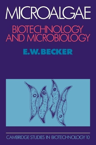 Cambridge Studies in Biotechnology: Microalgae: Biotechnology and Microbiology Series Number 10 (Paperback)
